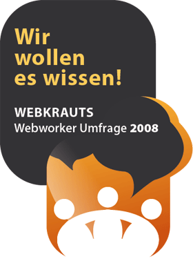 Wir wollen es wissen! Webkrauts Webworker-Umfrage 2008